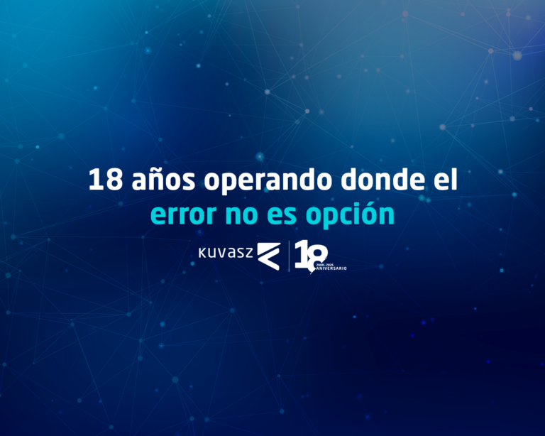 18 años operando donde el error no es opción
