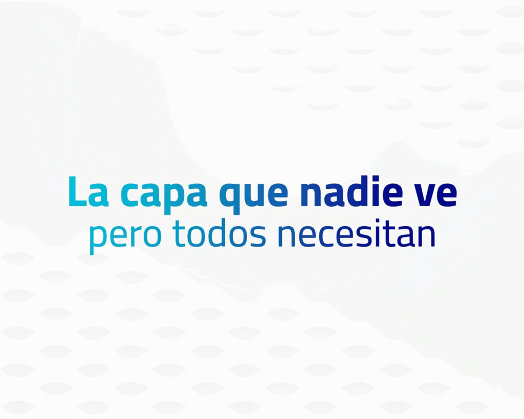 La capa que nadie ve pero todos necesitan